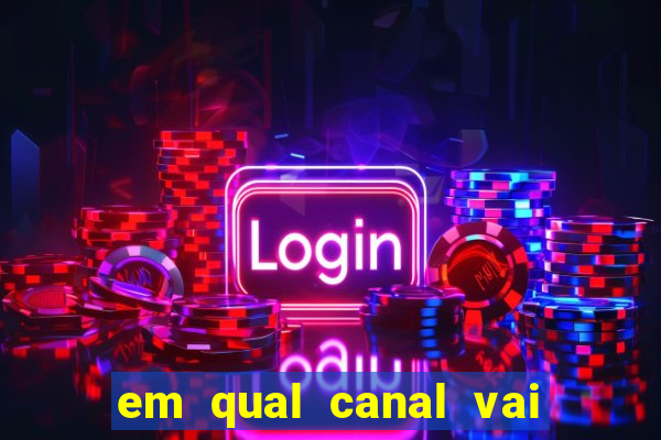 em qual canal vai passar o jogo do inter hoje